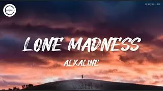 Alkaline - Lone Madness (Lyrics)