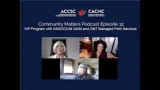 VIP Program with ASSOCIUM GAIN and G&T Managed Print Services | Community Matters Ep. 32