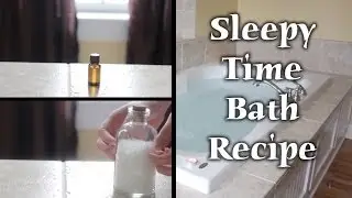 ASMR | Sleepy Time Bath Recipe!