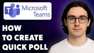 How To Create A Quick Poll In Microsoft Teams [2025 Guide]