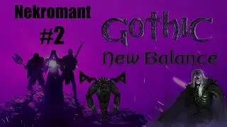 Gothic 2: New Balance - Nekromant #2