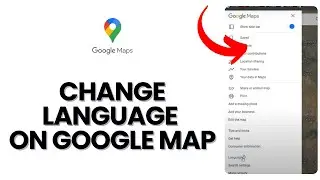 How to Change Language in Google Maps 2024?