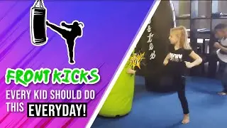 Front Kicks - Every Kid Should do This EVERYDAY!