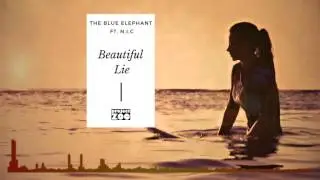 The Blue Elephant - Beautiful Lie ft  N.i.C