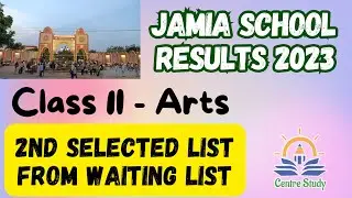 Jamia School Entrance Exam 2023 Results - Class 11 (Arts) 2nd Selected List from Waiting list
