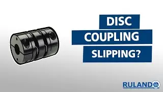 Why Is My Disc Coupling Slipping On The Shaft?