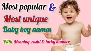 Most popular & most unique name of baby boys with their meaning, Rashi & lucky number #babynames