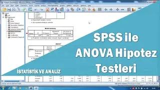Anova Analizi - One Way Anova - Tek Yönlü .varyans Analizi SPSS