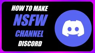 How to Create a NSFW Server On Discord
