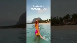 Am ajuns în… MAURITIUS - Începe o nouă aventură cu #aerdevacanta