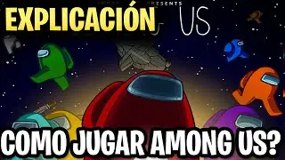 COMO JUGAR AMONG US? TUTORIAL Y EXPLICACIÓN RÁPIDA