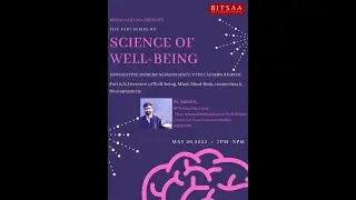 Science of Well-being : Integrating Modern Neuroscience with Eastern Wisdom - Part 2