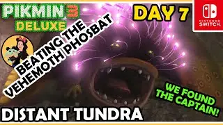 BATTLING VEHEMOTH PHOSBAT - WE FIND THE CAPTAIN (DISTANT TUNDRA) - Day 7 - Pikmin 3 Deluxe Gameplay