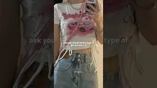 ask your friend which type of girl are you!! 