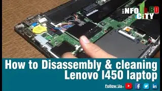 Disassembly and cleaning Lenovo l450 laptop | Repair Lenovo laptop | Replace Battery