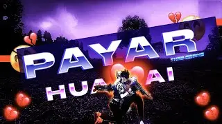 Payar hua hai 🥰 || New Editing video Free Fire @Vasu777