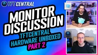 More monitor discussion! PART 2 -HDR updates, Certifications, bad specs - TFTCentral and HUB discuss