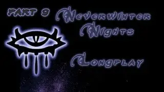 [NWN] [ч.9] Neverwinter Nights | Ночи Невервинтера | [LONGPLAY] | Проклятье Хельмитов