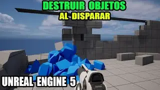 Como Destruir Objetos al Disparar con el Arma en Unreal Engine 5/UE5 Español