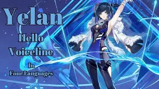 Yelan Hello Voiceline In All Four Languages | Genshin Impact