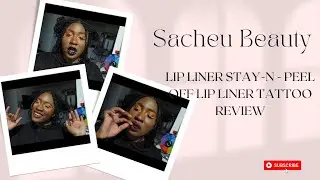 Sacheu Beauty Lip Liner Stay-N-Peel Off Lip Liner Tattoo First Thoughts and Review