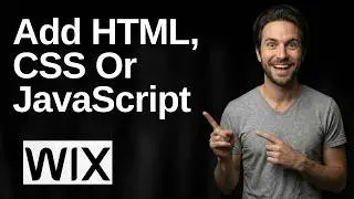How To Add HTML, CSS Or JavaScript To Wix (2026 Easy Guide)