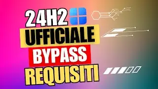 Aggiornamento o Installazione della 24H2 UFFICIALE su PC DATATI