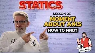 Statics: Lesson 25 - Moment About a Specified Axis