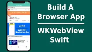 Build a Browser App with WKWebView in Swift