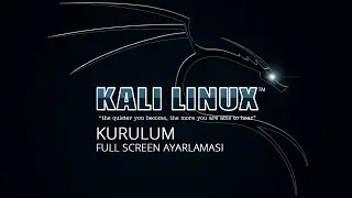 Hackerliğe Giriş - Kali Linux Kurulumu + Full Screen (Tam Ekran) Ayarlaması