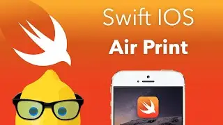 Swift IOS Tutorial Air Print - XCode 6 IOS 8 Geeky Lemon Development