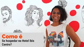 COMO É SE HOSPEDAR NO HOTEL IBIS CENTRO? | Nova parceria@SouMaisCarioca