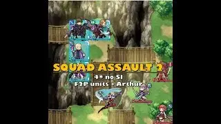 Fire Emblem Heroes - Squad Assault 2 - 4* no SI (Free Heroes + Arthur)