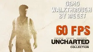 Uncharted: Натан Дрейк Коллекция Прохождение Демки 60 FPS