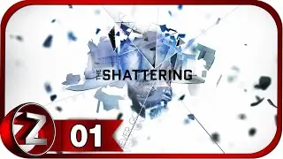 The Shattering ➤ Я не помню её имя ➤ Прохождение #1