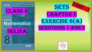 SETS EXERCISE 6(A) QUESTIONS 1 & 2 #selinasolutions #maths #sets