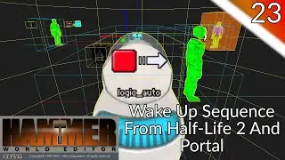 Hammer Tutorial 23 - Wake Up Sequence From Half-Life 2 And Portal