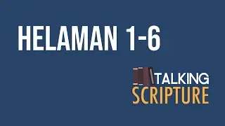 Ep 284 | Helaman 1-6, Come Follow Me 2024 (August 26-September 1)