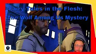 Fairy Tales in the Flesh: A Wolf Among Us Mystery