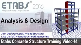 How to Do Analysis & Design in Etabs 2016 V 14