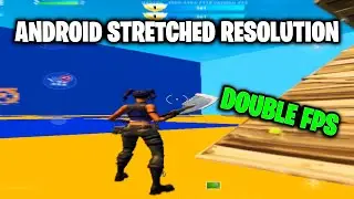 How To Get Stretched Resolution In Fortnite Android! (DOUBLE FPS!)