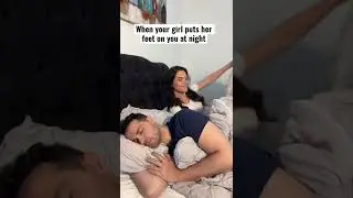 When your girl puts her feet on you at night 😳 