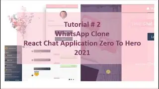 #2 Build ReactJS Firebase Chat Application | Build WhatsApp Web App clone| Coding Flow