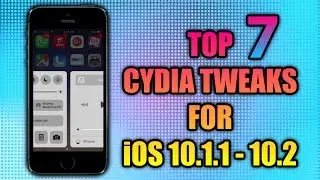 Top 7 Cydia Tweaks For iOS 10.1.1 - 10.2