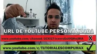 OBTENER URL PERSONALIZADA PARA NUESTRO CANAL DE YOUTUBE 2015-2016