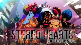 ONE PIECE | Stereo Hearts | [AMV/EDIT]