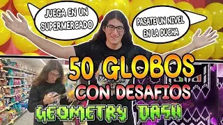 ¡50 GLOBOS CON DESAFIOS DE GEOMETRY DASH!