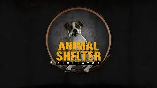 Animal Shelter Simulator - Trailer