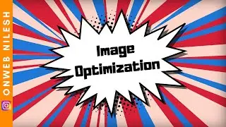 Increases Your SEO Ranking by Image Optimization - Image Size Compression