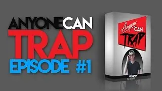 Anyone Can Trap - Episode 1 - Basic Layout/Interface (FL Studio Tutorial): by Skorge